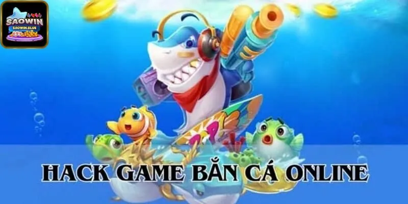 Hack Bắn Cá trên Saowin